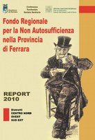 Fondo Regionale per la Non Autosufficienza dei Distretti nella provincia di Ferrara - REPORT 2010