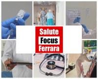 Salute Focus Ferrara, la terza ondata sta passando: spinta sui vaccini e sulla sanità non Covid